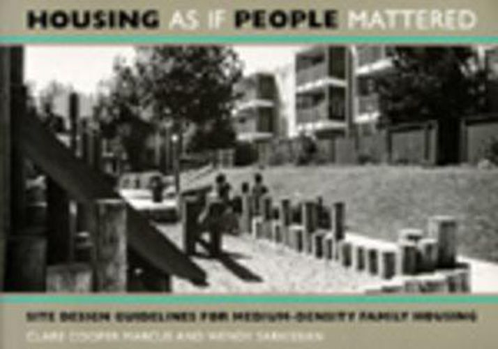 Housing As If People Mattered: Site Design Guidelines for the Planning of Medium-Density Family Housing