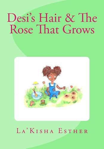 Cover image for Desi's Hair & The Rose That Grows