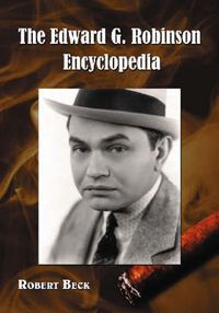 Cover image for The Edward G. Robinson Encyclopedia