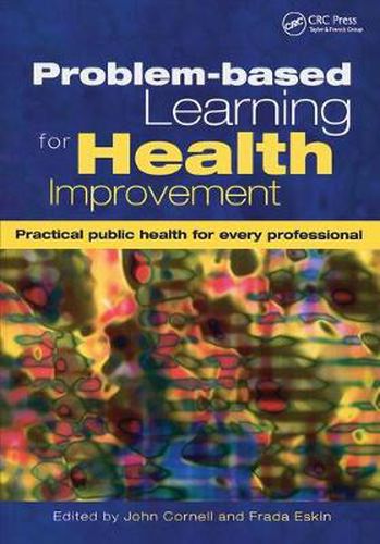 Cover image for Problem-Based Learning for Health Improvement: Practical Public Health for Every Professional