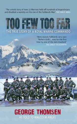 Cover image for Too Few Too Far: The True Story of a Royal Marine Commando
