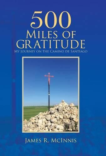 Cover image for 500 Miles of Gratitude: My Journey on the Camino de Santiago