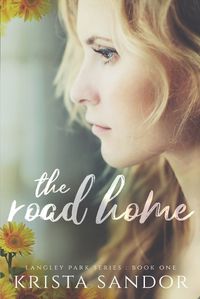 Cover image for The Road Home: Langley Park Series