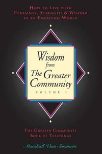 Cover image for Wisdom from the Greater Community Volume I