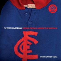 Cover image for The Footy Jumper Book – Vintage Football Guernseys of Australia 