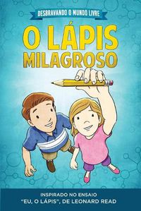 Cover image for Desbravando o Mundo Livre - O La&#769;pis Milagroso