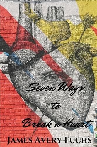 Cover image for Seven Ways to Break a Heart