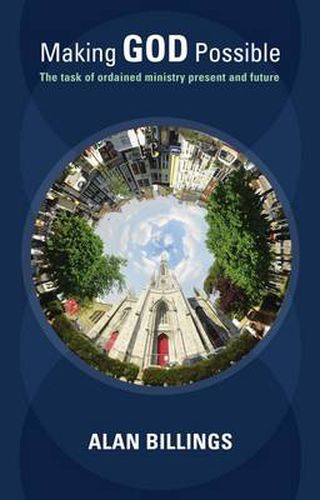 Cover image for Making God Possible: The Task Of Ordained Ministry Present And Future