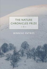 Cover image for The Nature Chronicles Prize: Winning Entries