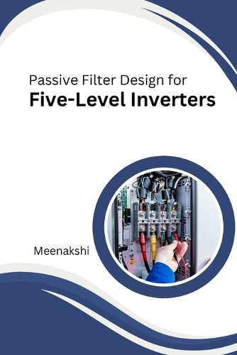 Cover image for Passive Filter Design for Five-Level Inverters