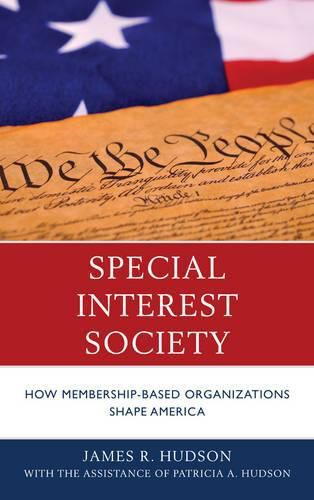 Cover image for Special Interest Society: How Membership-based Organizations Shape America