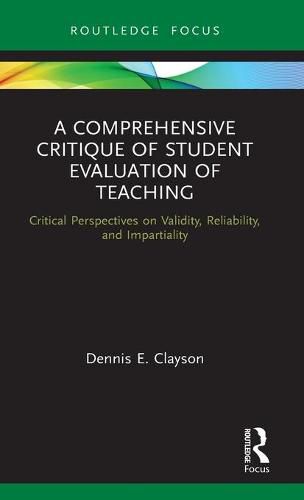 Cover image for A Comprehensive Critique of Student Evaluation of Teaching: Critical Perspectives on Validity, Reliability, and Impartiality