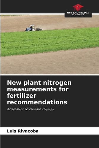 Cover image for New plant nitrogen measurements for fertilizer recommendations