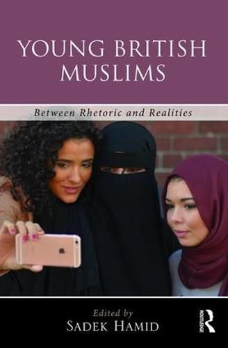 Cover image for Young British Muslims: Between Rhetoric and Realities