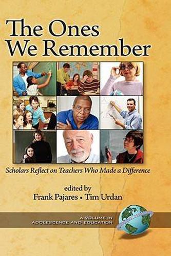 Cover image for The Ones We Remember: Scholars Reflect on Teachers Who Made a Difference