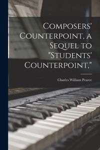 Cover image for Composers' Counterpoint, a Sequel to "Students' Counterpoint,"