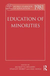 Cover image for World Yearbook of Education 1981: Education of Minorities