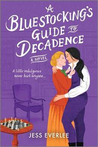 Cover image for A Bluestocking's Guide to Decadence