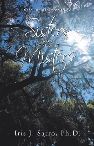 Cover image for Sisters from Different Misters: Grieving with Gratitude