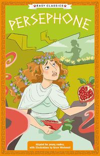 Cover image for Greek Classics: Persephone (Easy Classics)