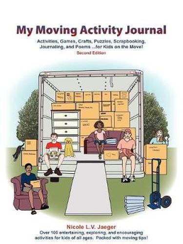 Cover image for My Moving Activity Journal: Activities, Games, Crafts, Puzzles, Scrapbooking, Journaling, and Poems for Kids on the Move - Second Edition