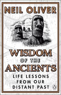 Cover image for Wisdom of the Ancients: Life lessons from our distant past