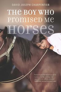 Cover image for The Boy Who Promised Me Horses