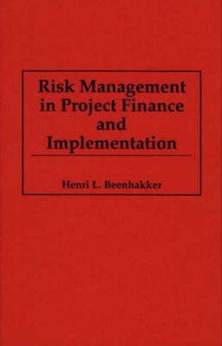 Cover image for Risk Management in Project Finance and Implementation