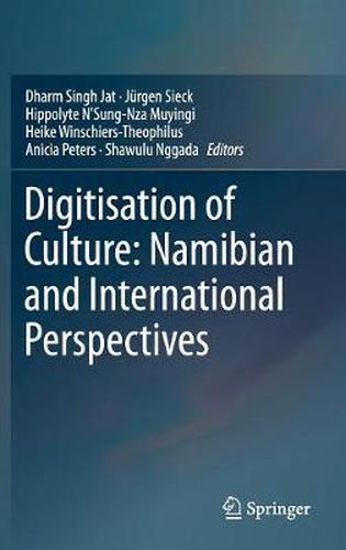 Cover image for Digitisation of Culture: Namibian and International Perspectives