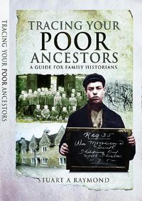 Cover image for Tracing Your Poor Ancestors: A Guide for Family Historians