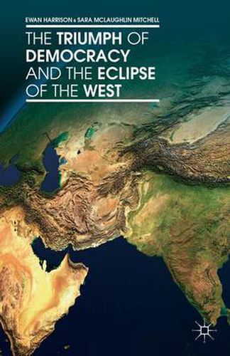 Cover image for The Triumph of Democracy and the Eclipse of the West