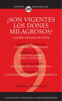 Cover image for Son Vigentes los Dones Milagrosos?: Cuatro Puntos de Vista
