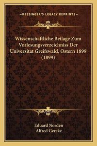 Cover image for Wissenschaftliche Beilage Zum Vorlesungsverzeichniss Der Universitat Greifswald, Ostern 1899 (1899)