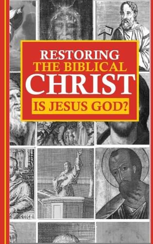 Cover image for Restoring the Biblical Christ