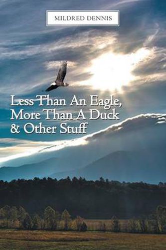 Cover image for Less Than an Eagle, More Than a Duck & Other Stuff