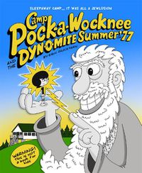 Cover image for Camp Pock-a-Wocknee and the Dynomite Summer of '77