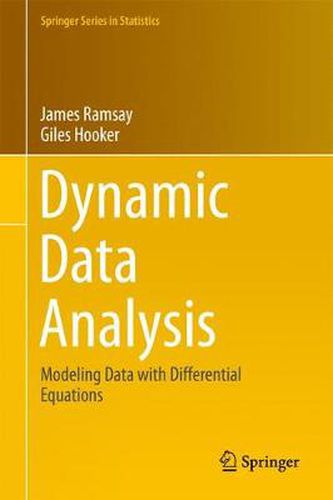 Cover image for Dynamic Data Analysis: Modeling Data with Differential Equations