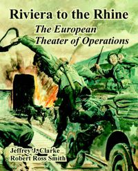Cover image for Riviera to the Rhine: The European Theater of Operations