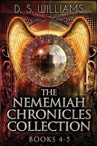 Cover image for The Nememiah Chronicles Collection - Books 4-5