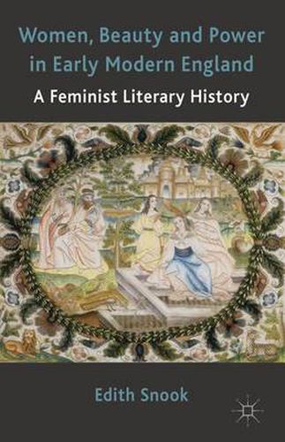 Cover image for Women, Beauty and Power in Early Modern England: A Feminist Literary History