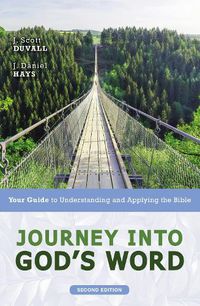 Cover image for Journey into God's Word, Second Edition: Your Guide to Understanding and Applying the Bible