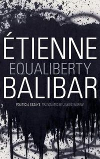 Cover image for Equaliberty: Political Essays