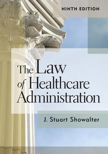 Cover image for The Law of Healthcare Administration