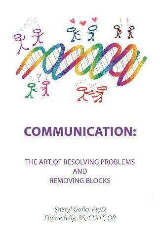 Cover image for Communication: the Art of Resolving Problems and Removing Blocks