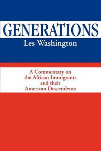 Cover image for Generations: A Commentary on the History of the African Immigrants and Their American Descendents