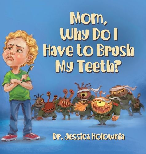 Cover image for Mom, Why Do I Have to Brush My Teeth?