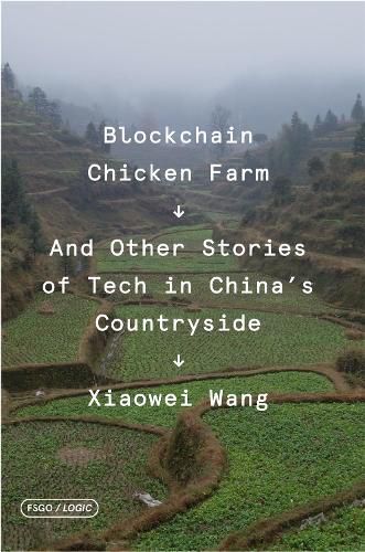 Cover image for Blockchain Chicken Farm: And Other Stories of Tech in China's Countryside