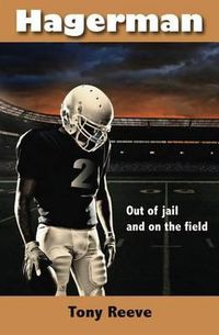 Cover image for Hagerman: Out of Jail and On the Football Field