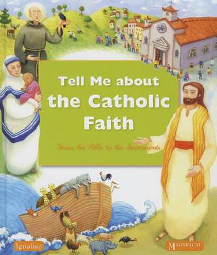 Cover image for Tell Me About the Catholic Faith: From the Bible to the Sacraments