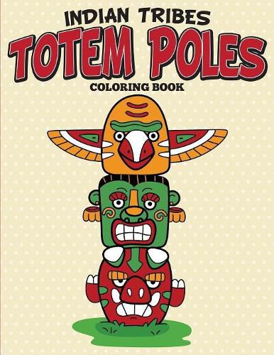 Cover image for Indian Tribes Totem Poles Coloring Book